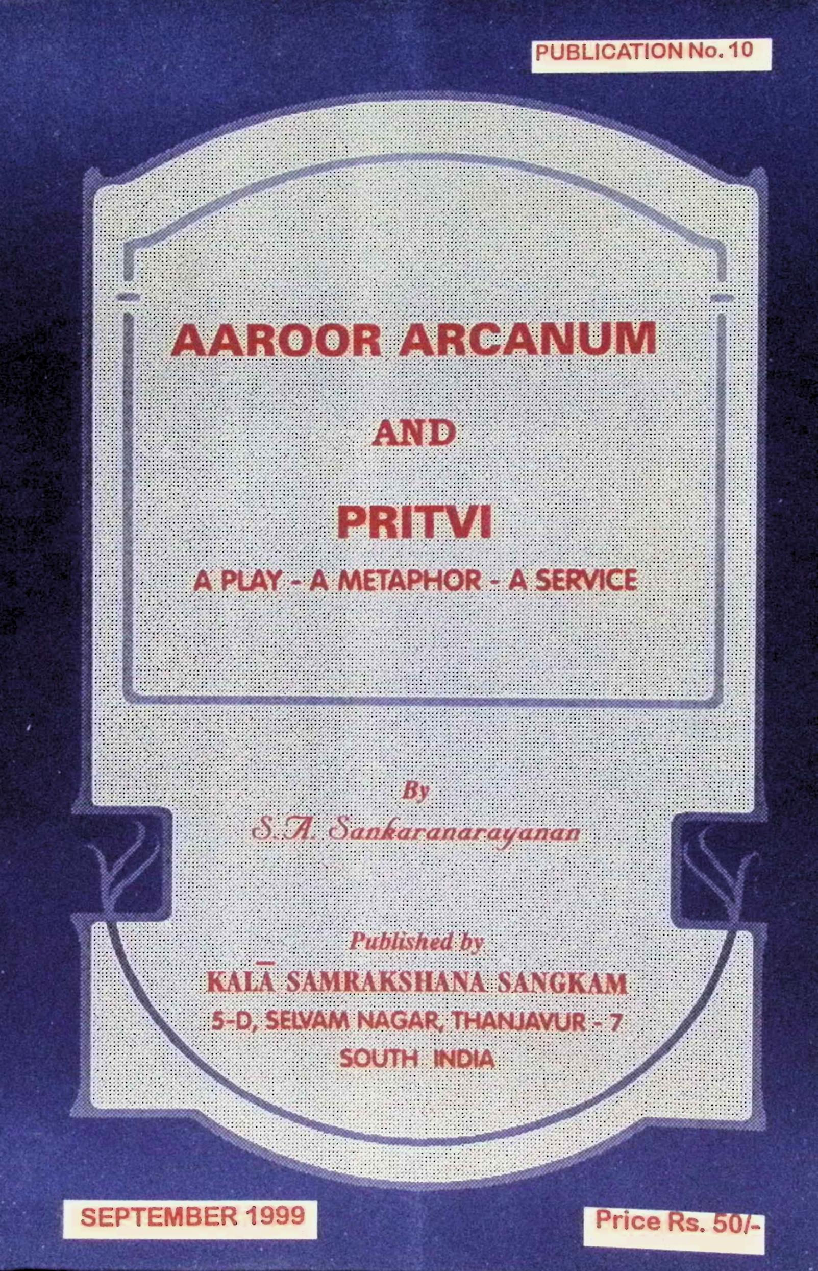 Aaroor Arcanum And Pritvi - A Play – A Metaphor – A Service