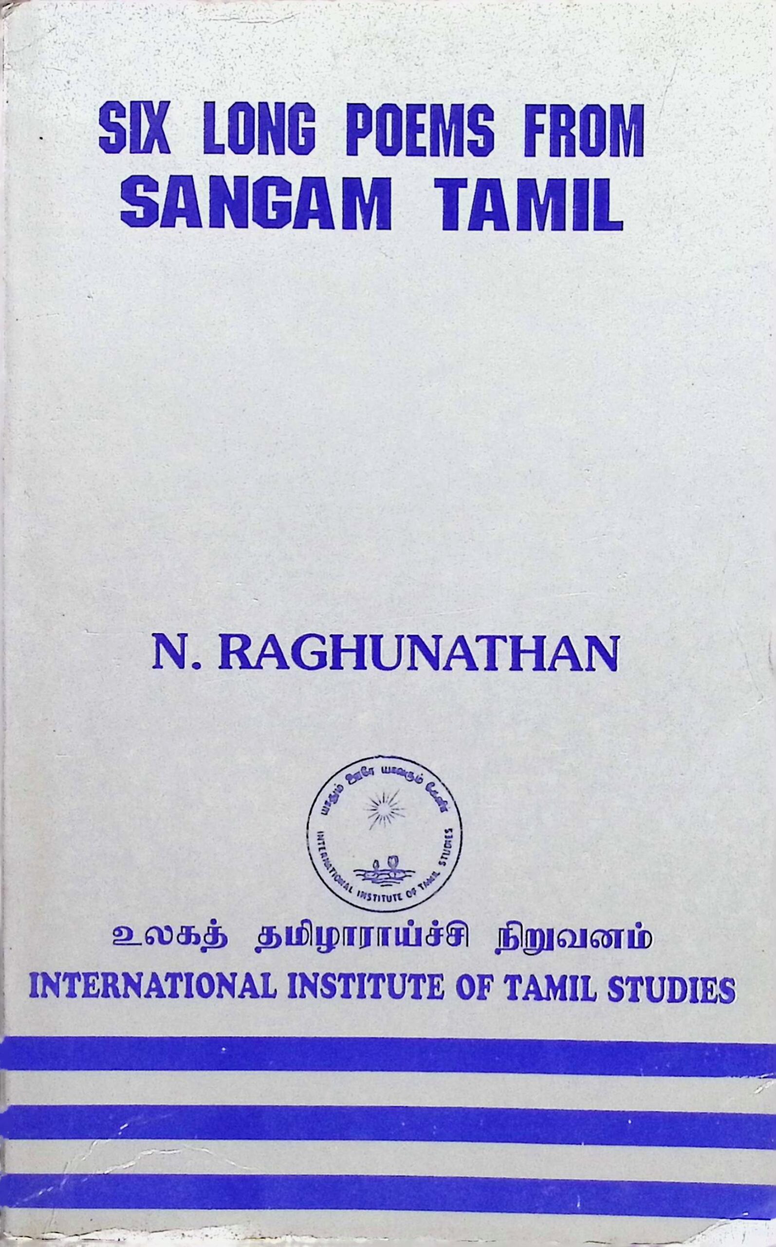 SIX LONG POEMS FROM SANGAM TAMIL