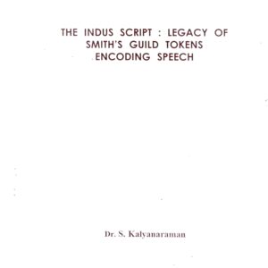The Indus Script: Legacy of Smith’s Guild Tokens Encoding Speech