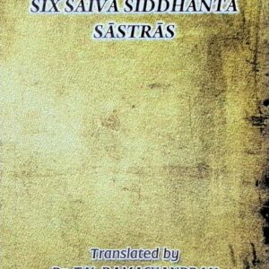 ST. Umapati’s Six Saiva Siddhantha Sastras (சித்தாந்த சாத்திரங்கள் ஆறு நுால்களின் ஆங்கில மொழிபெயர்ப்பு)
