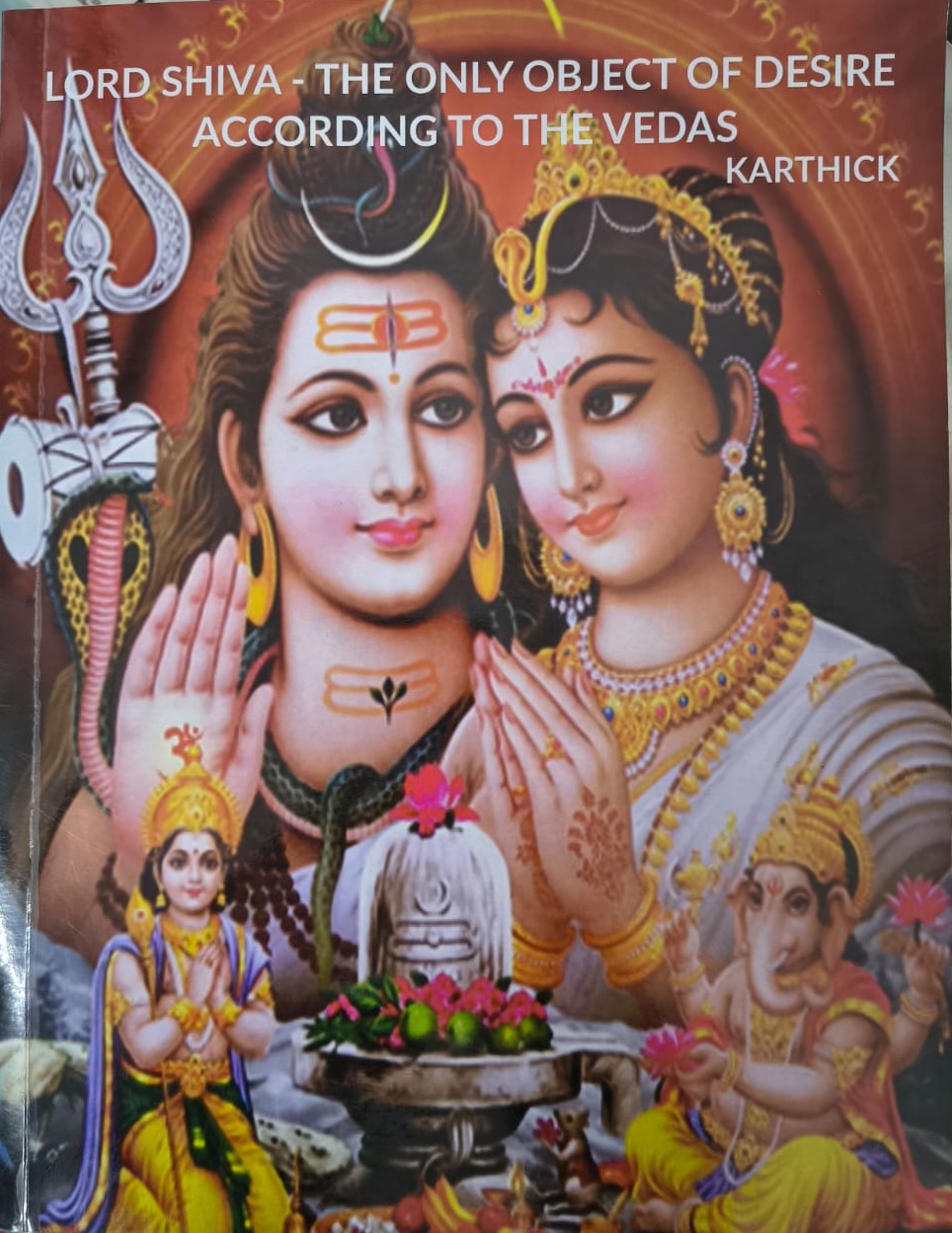Lord Shiva - The only Object OF Desire According to The Vedas
